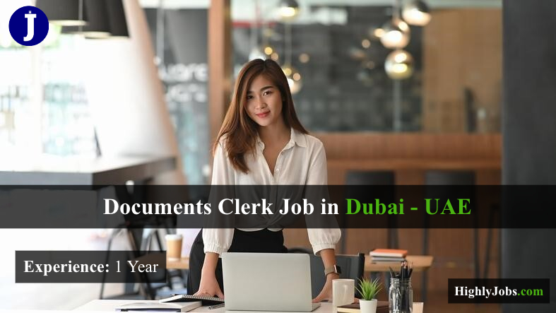 Doandents Clerk Job in Dubai - UAE